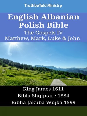 cover image of English Albanian Polish Bible--The Gospels IV--Matthew, Mark, Luke & John